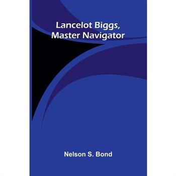 Lancelot Biggs, Master Navigator