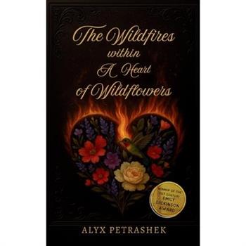The Wildfires Within A Heart Of Wildflowers