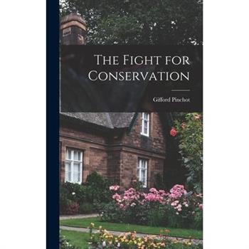 The Fight for Conservation