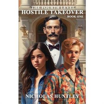 The Fourth Level - Book One - Hostile Takeover