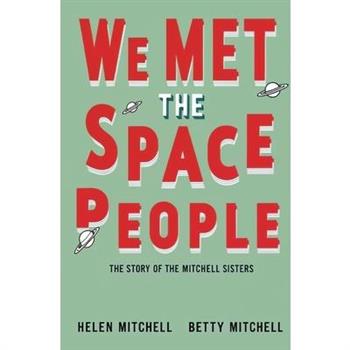 We Met the Space People