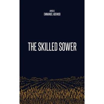 The Skilled Sower