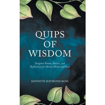 Quips of Wisdom