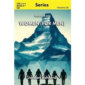 The Book On Women (for Men)