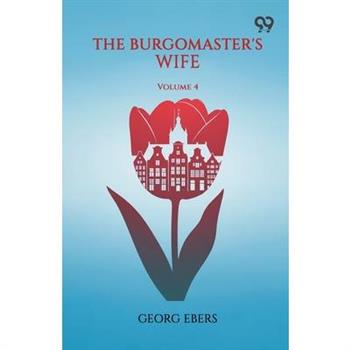 The Burgomaster's Wife Volume 4