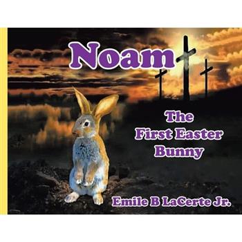 Noam-The First Easter Bunny