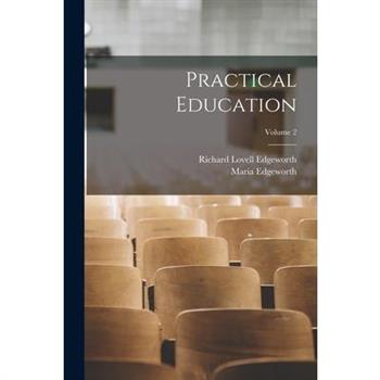 Practical Education; Volume 2