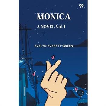 Monica A Novel Vol. I