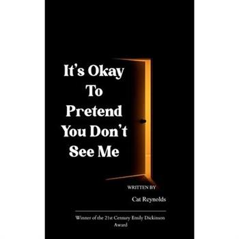 It's Okay to Pretend You Don't See Me