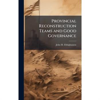 Provincial Reconstruction Teams and Good Governance