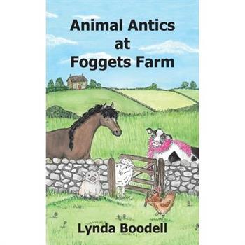 Animal Antics at Foggets Farm