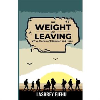 The Weight of Leaving