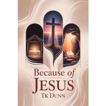 ... Because of Jesus