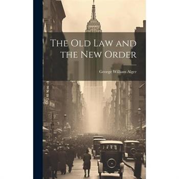 The Old Law and the New Order