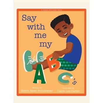 Say With Me My ABC’s