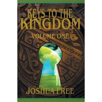 Keys to the Kingdom (Volume One)