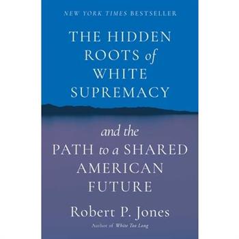 The Hidden Roots of White Supremacy