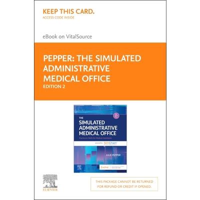 The Simulated Administrative Medical Office - Elsevier eBook on Vitalsource (Retail Access Card)