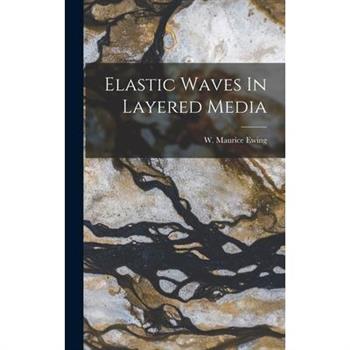 Elastic Waves In Layered Media