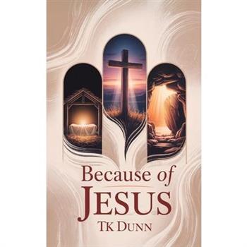 ... Because of Jesus