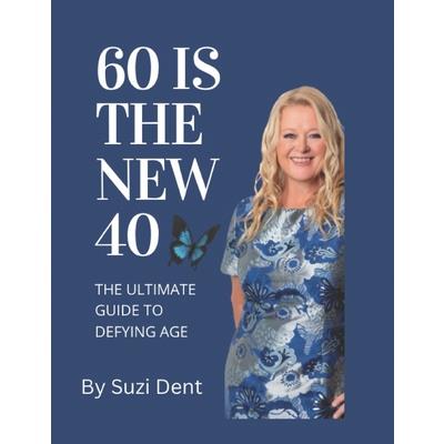 60 Is The New 40