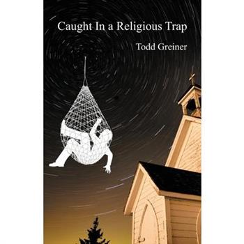 Caught In a Religious Trap