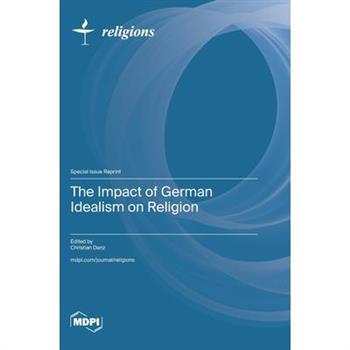 The Impact of German Idealism on Religion