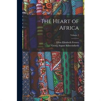 The Heart of Africa; Volume 2