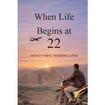 When Life Begins at 22