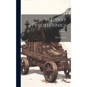 Military Pyrotechnics; Volume 2