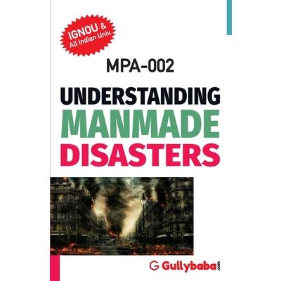 Mpa-002 Understanding Manmade Disasters