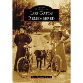 Los Gatos Remembered