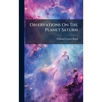 Observations On The Planet Saturn