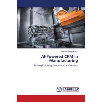 AI-Powered CRM in Manufacturing