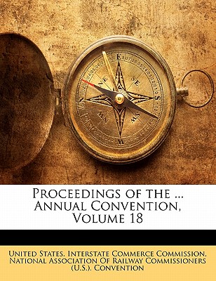 Proceedings of the ... Annual Convention, Volume 18