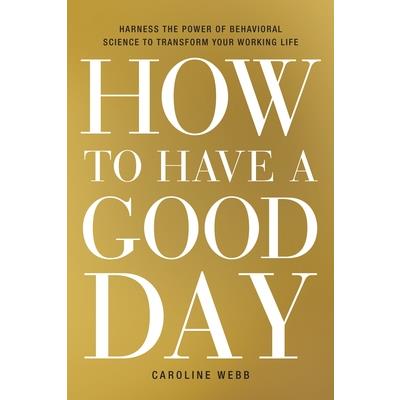 How to Have a Good Day