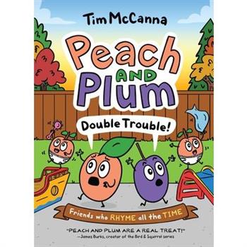 Peach and Plum: Double Trouble! (a Graphic Novel)