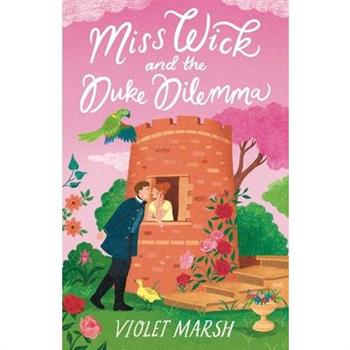 Miss Wick and the Duke Dilemma