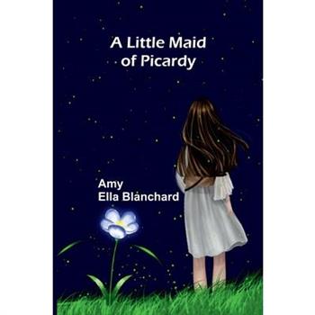 A Little Maid Of Picardy