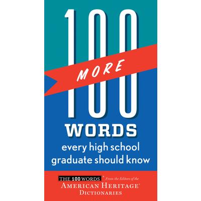 100 More Words Every High School Graduate Should Know