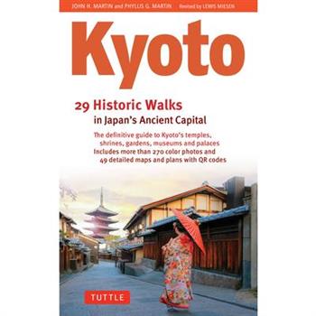 Kyoto, 29 Historic Walks in Japan's Ancient Capital