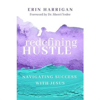Redefining Hustle