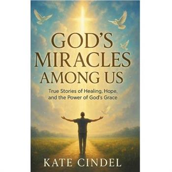 God's Miracles Among Us