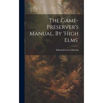 The Game-preserver's Manual, By 'high Elms'