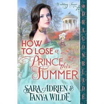 How to Lose a Prince This Summer