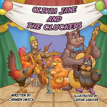 Olivia Jane and The Cluckers