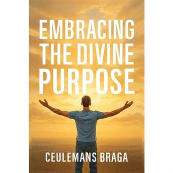 Embracing Divine Purpose Unraveling Purpose