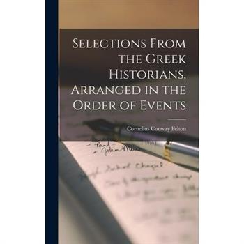 Selections From the Greek Historians, Arranged in the Order of Events