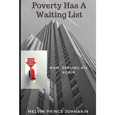 Poverty Has A Waiting List