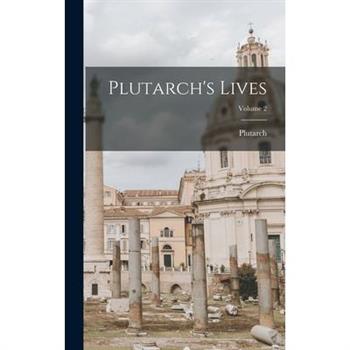 Plutarch's Lives; Volume 2